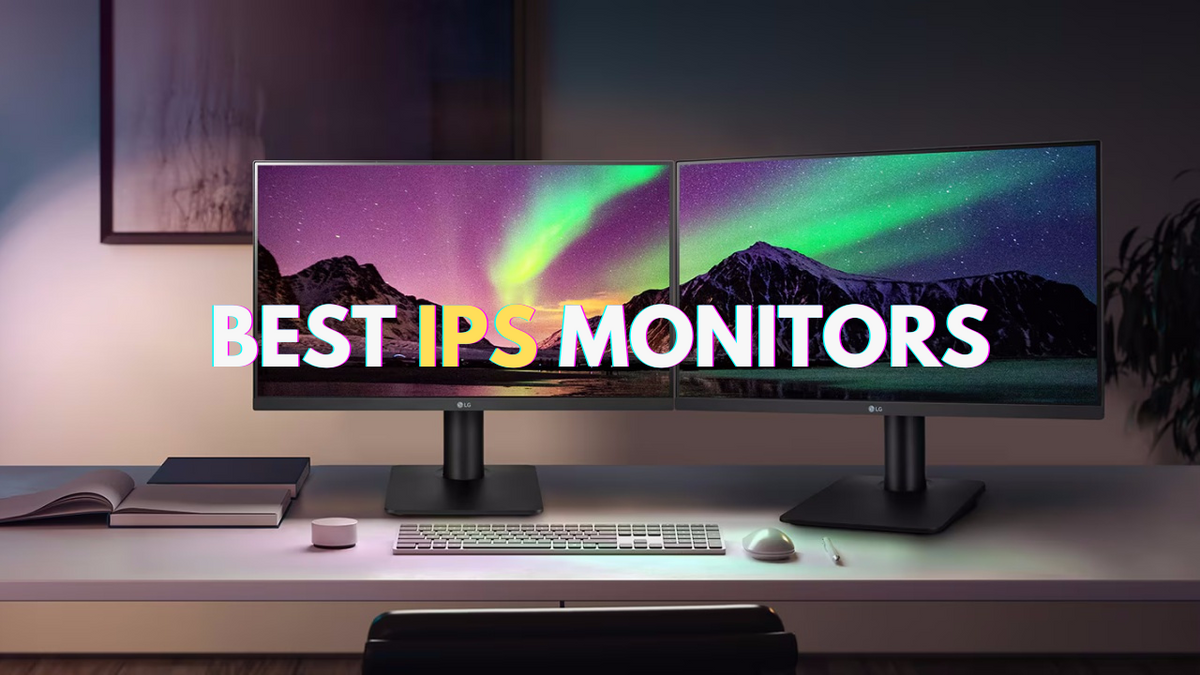 Best IPS monitors
