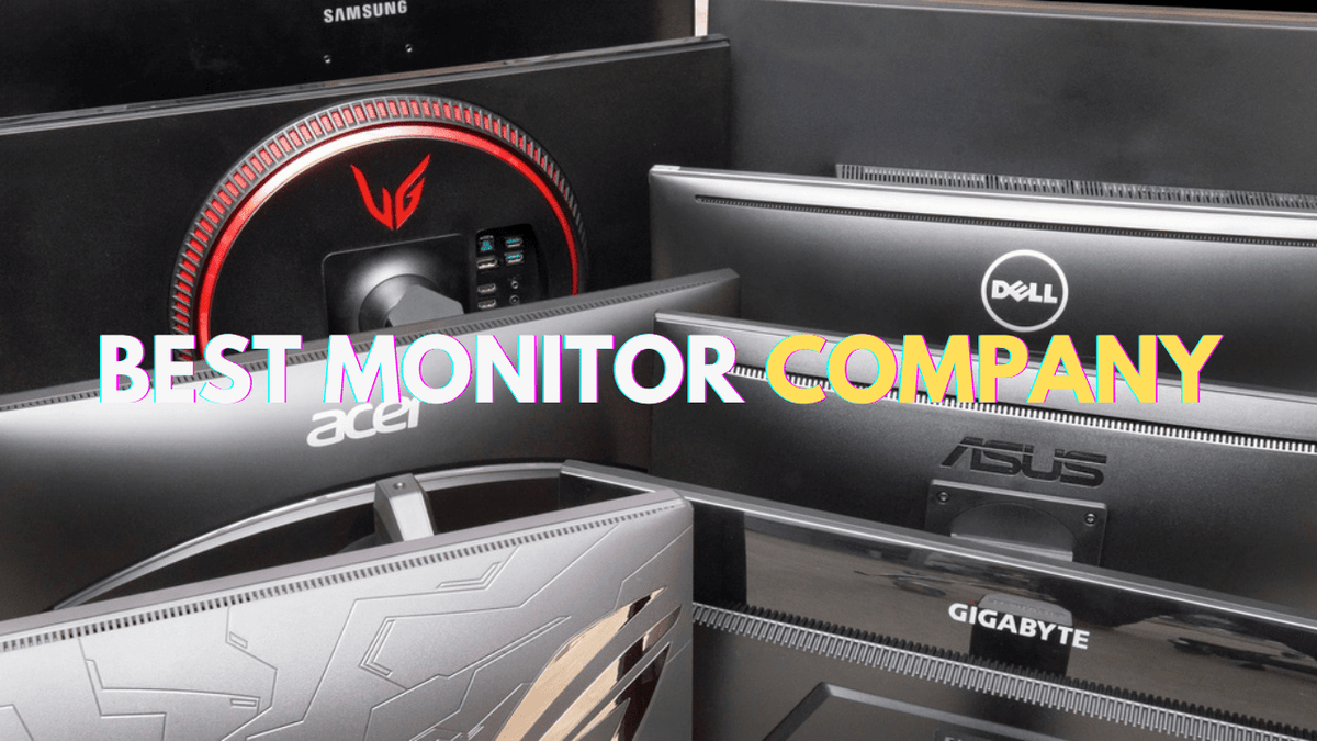 Best Monitor Company: Unveiling the Top Brands for 2024 - Arzopa
