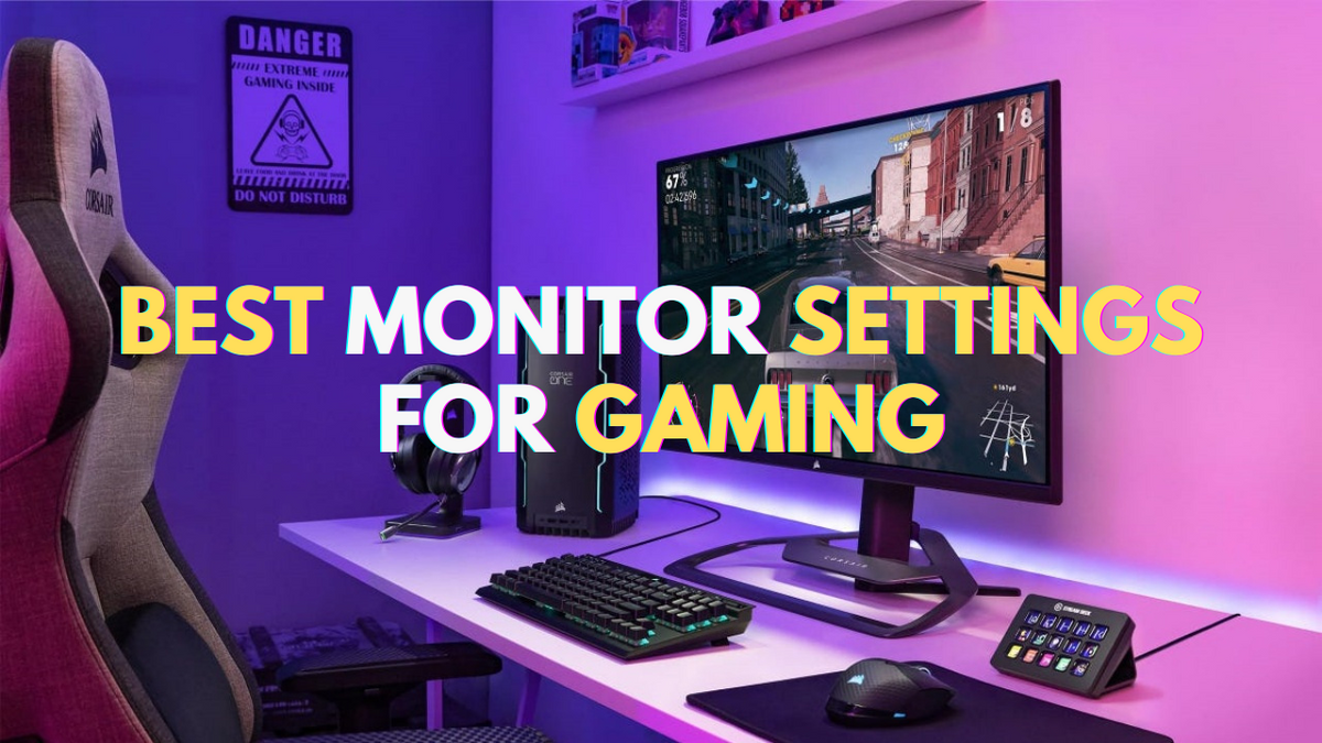 Best monitor settings for gaming