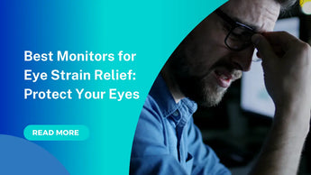 Best Monitors for Eye Strain Relief: Protect Your Eyes