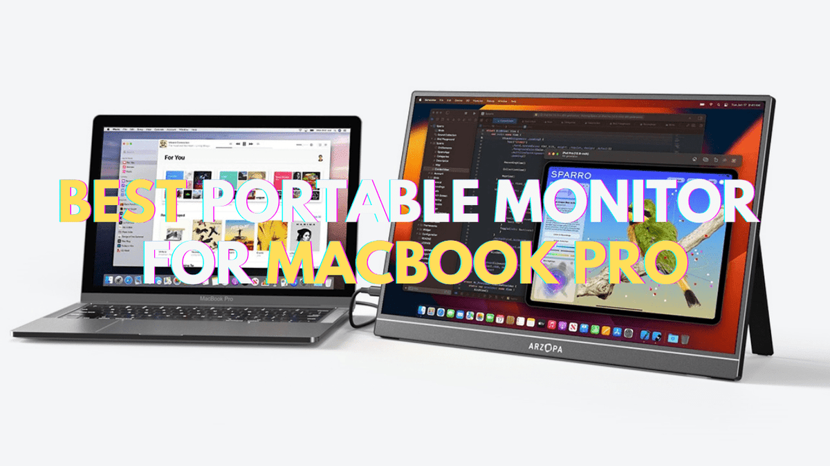 Best Portable Monitor for MacBook Pro: 2026 Buyer's Guide - Arzopa