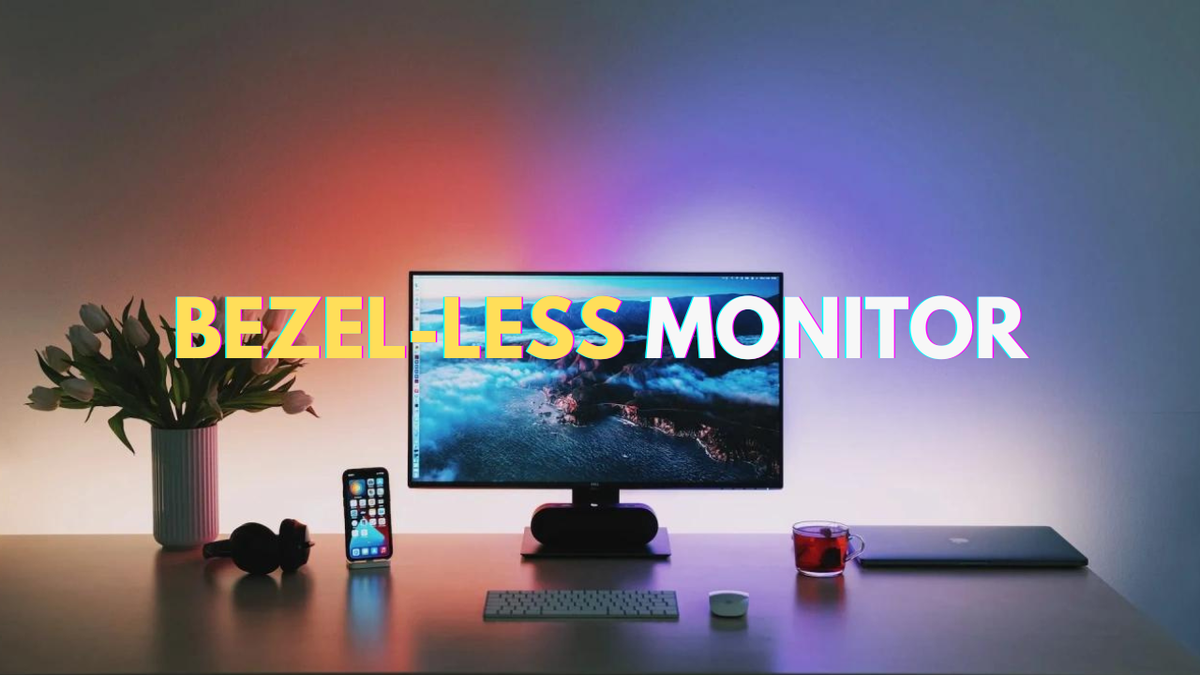 Bezel-Less Monitor Guide: Ideal Picks for Immersive Experiences - Arzopa
