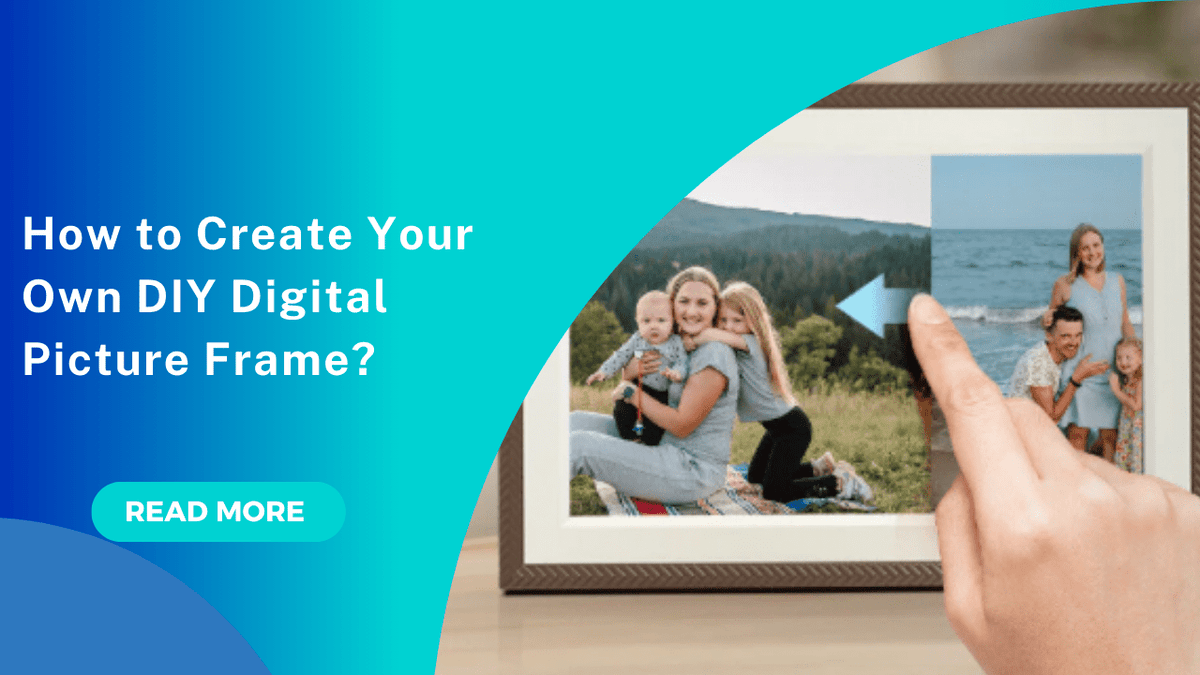 Create Your Own DIY Digital Picture Frame: A Step-by-Step Guide - Arzopa