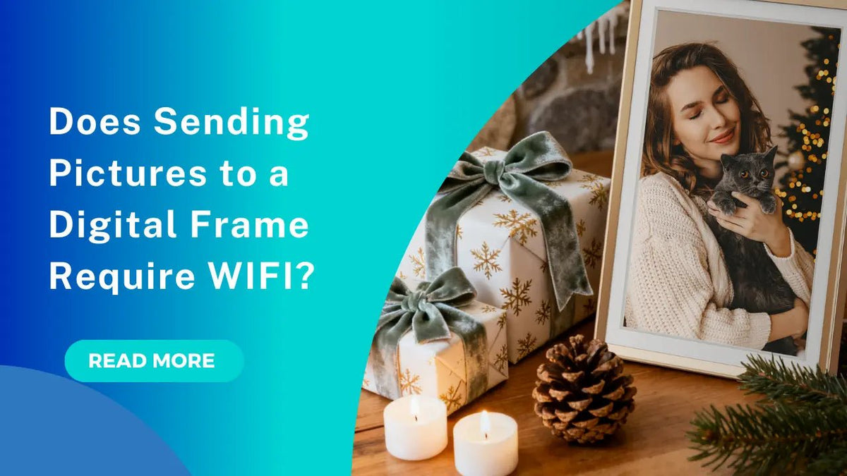 Does Sending Pictures to a Digital Frame Require WIFI? - Arzopa
