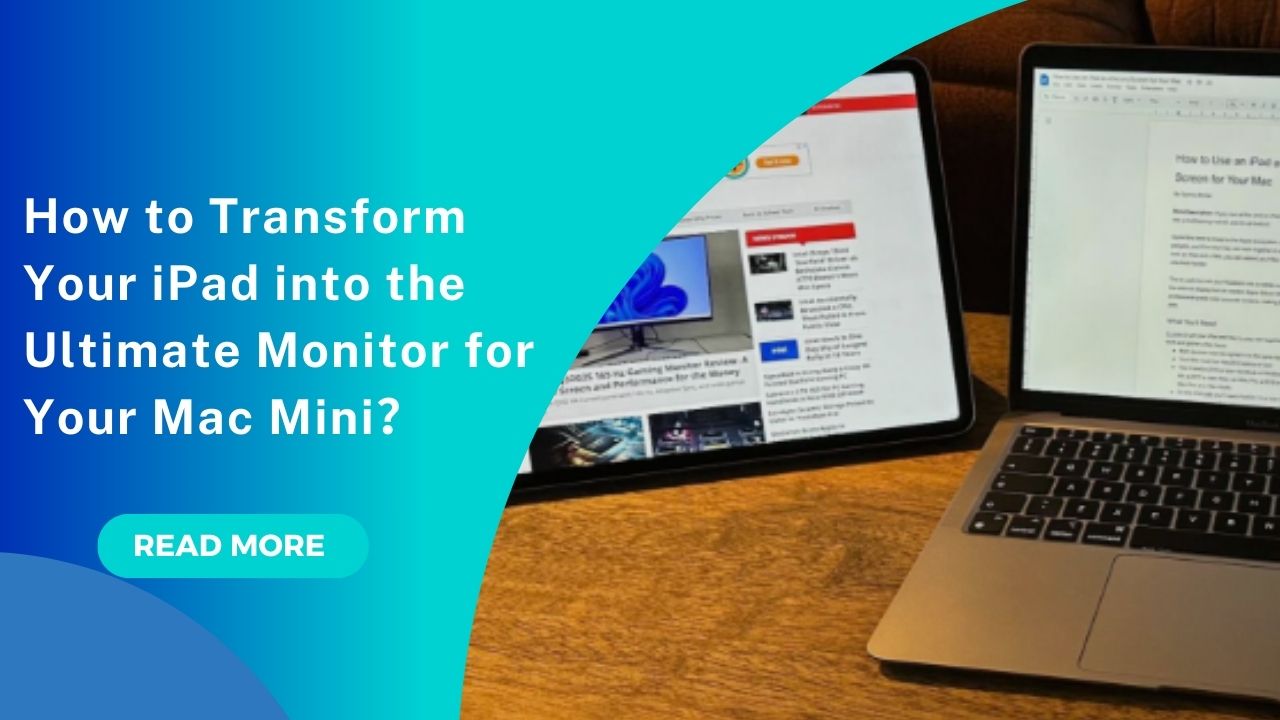 How to Transform Your iPad into the Ultimate Monitor for Your Mac Mini ...