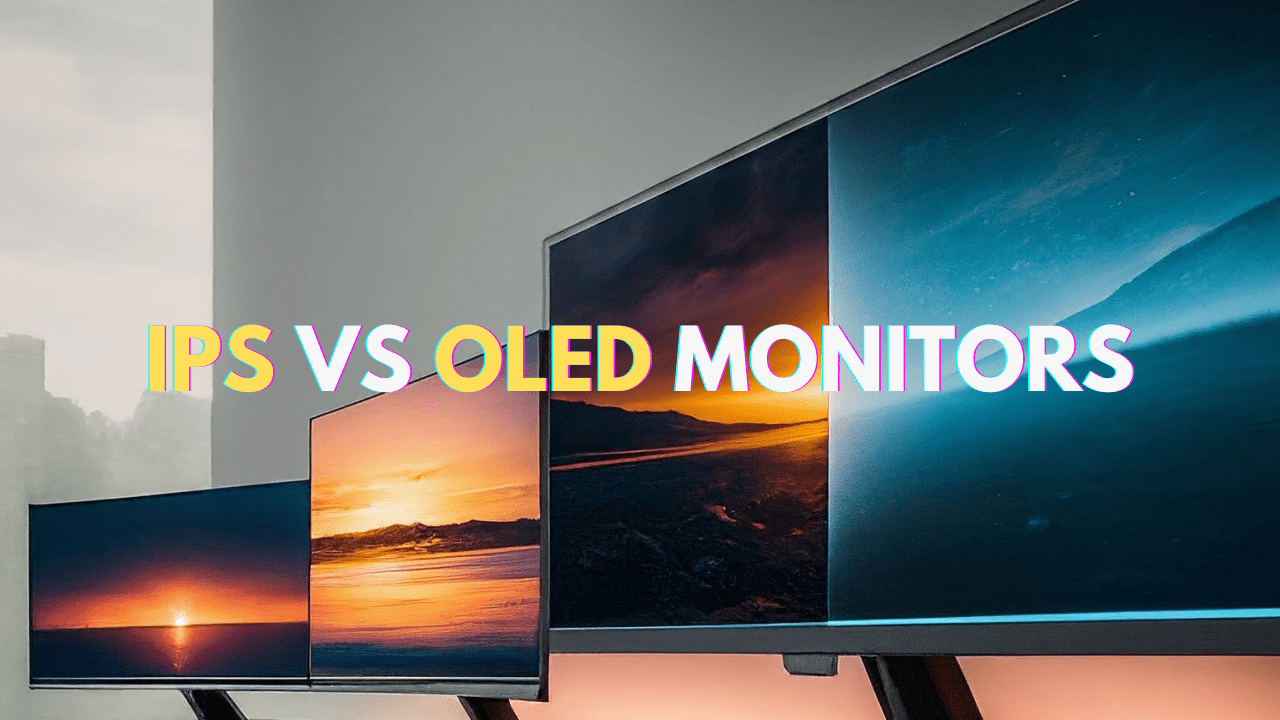 IPS vs OLED Monitors: Ultimate Guide for Display Perfectionists - Arzopa