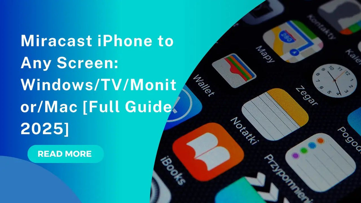 Miracast iPhone to Any Screen: Windows/TV/Monitor/Mac [Full Guide 2026] - Arzopa