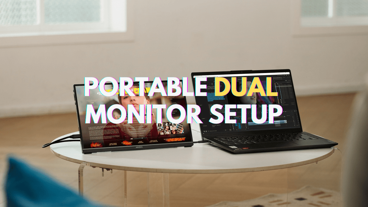 The Ultimate Guide to Choosing the Perfect Portable Dual Monitor Setup - Arzopa