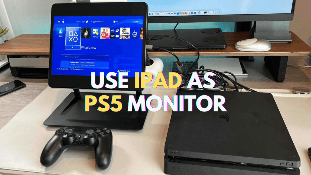 The Ultimate Guide to Use Your iPad as a PS5 Monitor - Arzopa