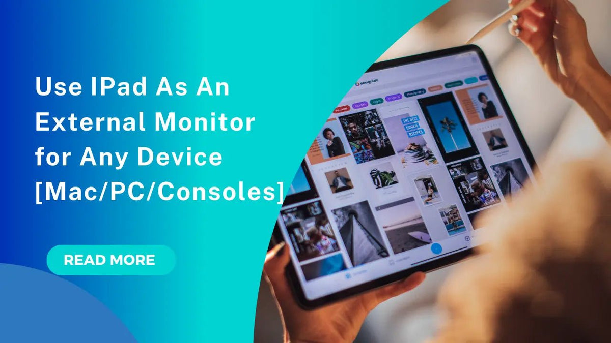 Use iPad as a External Monitor for Any Device [Mac/PC/Consoles] - Arzopa