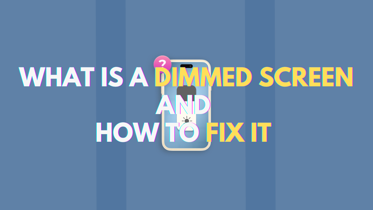 What is a Dimmed Screen and How to Fix It Across Devices – Arzopa