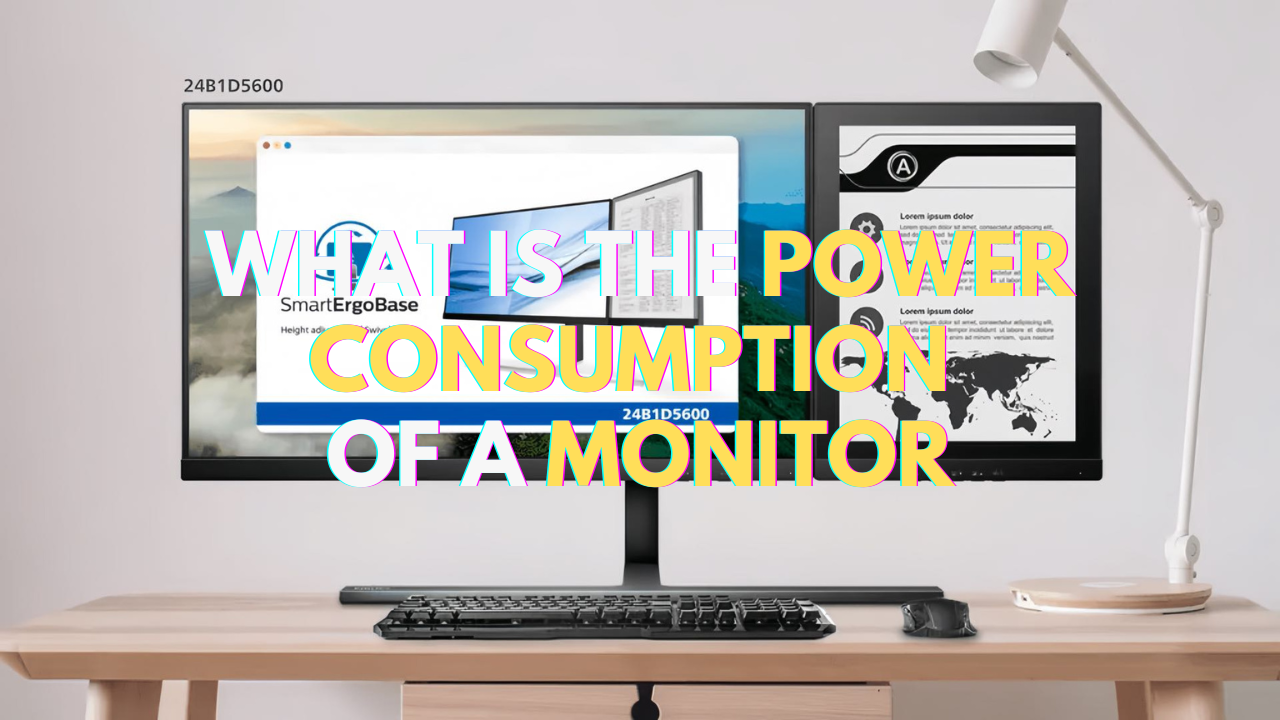About Monitor Power Consumption Explained