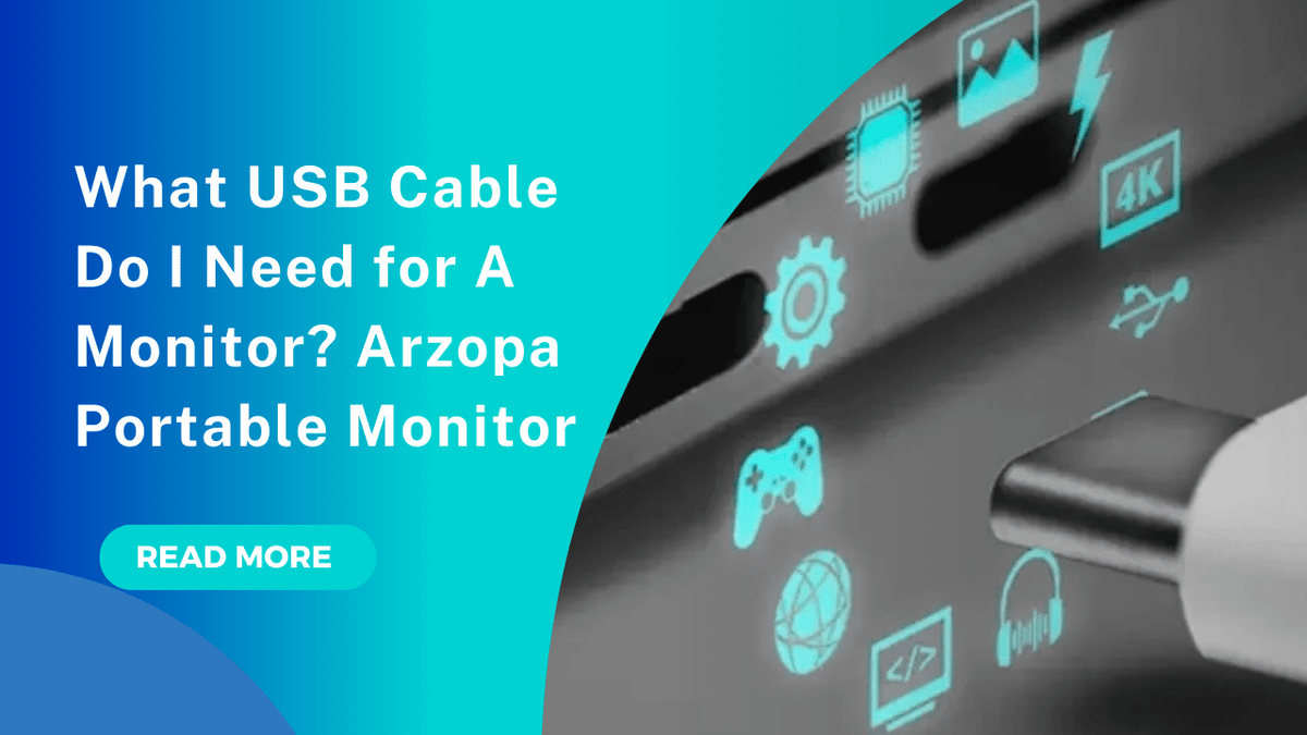 What USB Cable Do I Need for A Monitor? Arzopa Portable Monitor - Arzopa