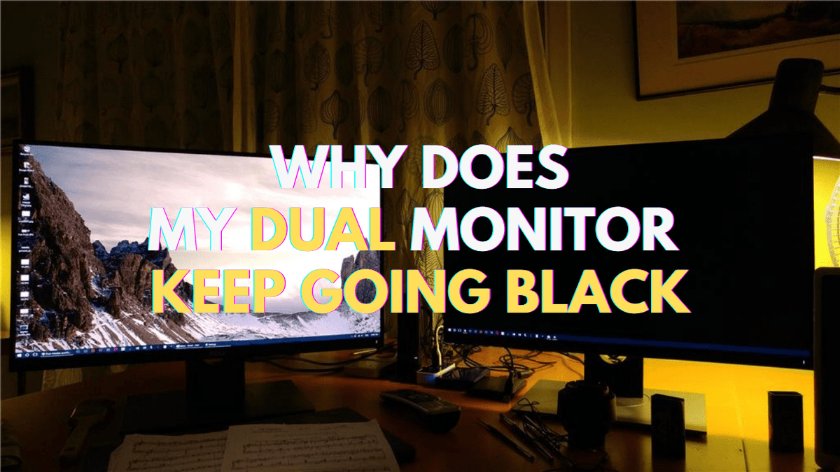 Why Does My Dual Monitor Keep Going Black: Ultimate Troubleshooting Guide - Arzopa