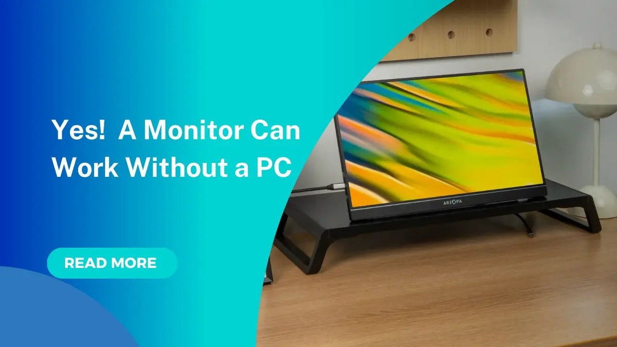 Yes!  A Monitor Can Work Without A PC - Arzopa